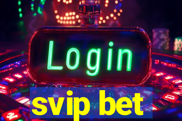 svip bet